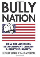 book Bully Nation: How the American Establishment Creates a Bullying Society