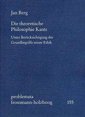 book Die Theoretische Philosophie Kants: Unter Berucksichtigung Der Grundbegriffe Seiner Ethik (Problemata) (German Edition)