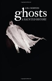 book Ghosts: A Haunted History