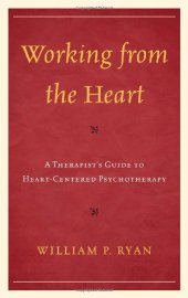 book Working from the Heart: A Therapist’s Guide to Heart-Centered Psychotherapy