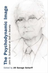 book The Psychodynamic Image: John D. Sutherland on Self in Society