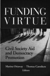 book Funding Virtue: Civil Society Aid and Democracy Promotion