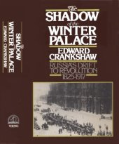 book The Shadow of the Winter Palace. Russia's Drift to Revolution 1825-1917