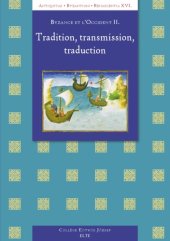 book Byzance et l’Occident II : Tradition, transmission, traduction