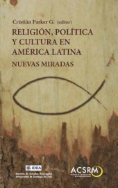 book Religión, Política y Cultura en América Latina: Nuevas Miradas