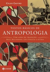 book Textos básicos de antropologia: Cem anos de tradição: Boas, Malinowski, Lévi-Strauss e outros