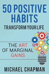 book Positive Thinking: 50 Positive Habits to Transform you Life: Positive Thinking, Positive Thinking Techniques, Positive Energy, Positive Thinking,, Positive ... Positive Thinking Techniques Book 1)