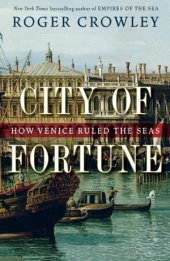 book City of Fortune  How Venice Ruled the Seas