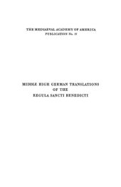 book Middle High German translations of the Regula Sancti Benedicti : the eight oldest versions : with an introduction, a Latin-Middle High German glossary and a facsimile page from each manuscript by Carl Selmer