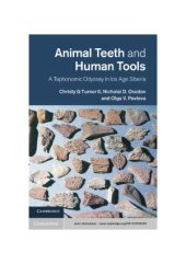 book Animal Teeth and Human Tools  A Taphonomic Odyssey in Ice Age Siberia