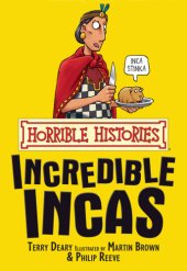 book Horrible Histories  The Incredible Incas