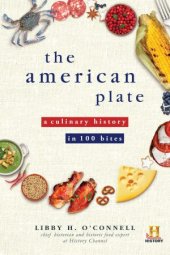 book The American Plate  A Culinary History in 100 Bites