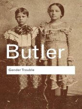 book Gender Trouble: Feminism and the Subversion of Identity (Routledge Classics Edition)