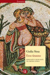 book Eros tiranno. Sessualità e sensualità nel mondo antico