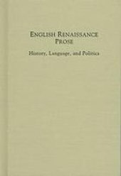 book English Renaissance prose : history, language, and politics