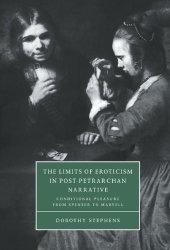 book The Limits of Eroticism in Post-Petrarchan Narrative: Conditional Pleasure from Spenser to Marvell