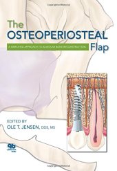 book The Osteoperiosteal Flap: A Simplified Approach to Alveolar Bone Reconstruction