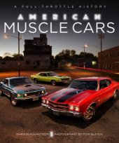 book American Muscle Cars: A Full-Throttle History