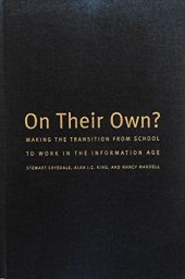 book On Their Own?: Making the Transition from School to Work in the Information Age