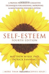 book Self-Esteem: A Proven Program of Cognitive Techniques for Assessing, Improving, and Maintaining Your Self-Esteem