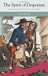 book The Spirit of Despotism: Invasions of Privacy in the 1790s