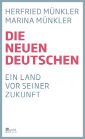 book Die neuen Deutschen. Ein Land vor seiner Zukunft.