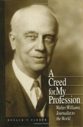 book A Creed for My Profession: Walter Williams, Journalist to the World