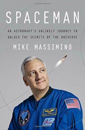 book Spaceman: An Astronaut’s Unlikely Journey to Unlock the Secrets of the Universe