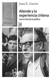 book Allende y la experiencia chilena. Las armas de la política (Spanish Edition)