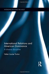 book International Relations and American Dominance: A Diverse Discipline