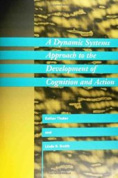 book A Dynamic Systems Approach to the Development of Cognition and Action