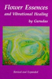 book Flower Essences and Vibrational Healing