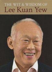 book The Wit and Wisdom of Lee Kuan Yew