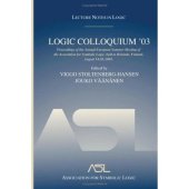 book Logic Colloquium ’03: Proceedings of the Annual European Summer