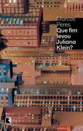 book Que fim levou Juliana Klein