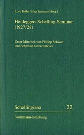 book Heideggers Schelling-seminar 1927/28: Die Protokolle Von Martin Heideggers Seminar Zu Schellings Freiheitsschrift 1927/28 Und Die Akten Des ... Lekturen F. (Schellingiana) (German Edition)