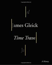 book Time Travel: A History