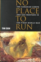 book No Place to Run: The Canadian Corps and Gas Warfare in the First World War