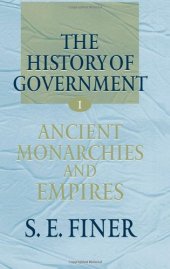 book The History of Government from the Earliest Times: Ancient Monarchies and Empires Volume 1