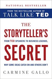 book The Storyteller’s Secret: From TED Speakers to Business Legends, Why Some Ideas Catch On and Others Don’t