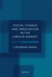 book Social Change and Innovation in the Labour Market: Evidence from the Census SARs on Occupational Segregation and Labour Mobility, Part-Time Work and Student Jobs, Homework and Self-Employment