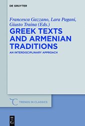 book Greek Texts and Armenian Traditions: An Interdisciplinary Approach