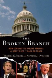 book The Broken Branch: How Congress Is Failing America and How to Get It Back on Track