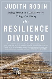 book The Resilience Dividend: Being Strong in a World Where Things Go Wrong