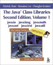 book The Java™ Class Libraries, Volume 1: java.io, java.lang, java.math, java.net, java.text, java.util (2nd Edition)