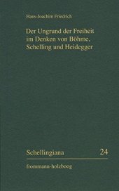 book Der Ungrund Der Freiheit Im Denken Von Bohme, Schelling Und Heidegger