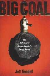 book Big Coal: The Dirty Secret Behind America’s Energy Future