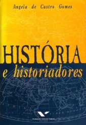 book História e historiadores. A política cultural do Estado Novo