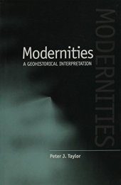 book Modernities: A Geohistorical Interpretation