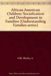 book African American Children: Socialization and Development in Families